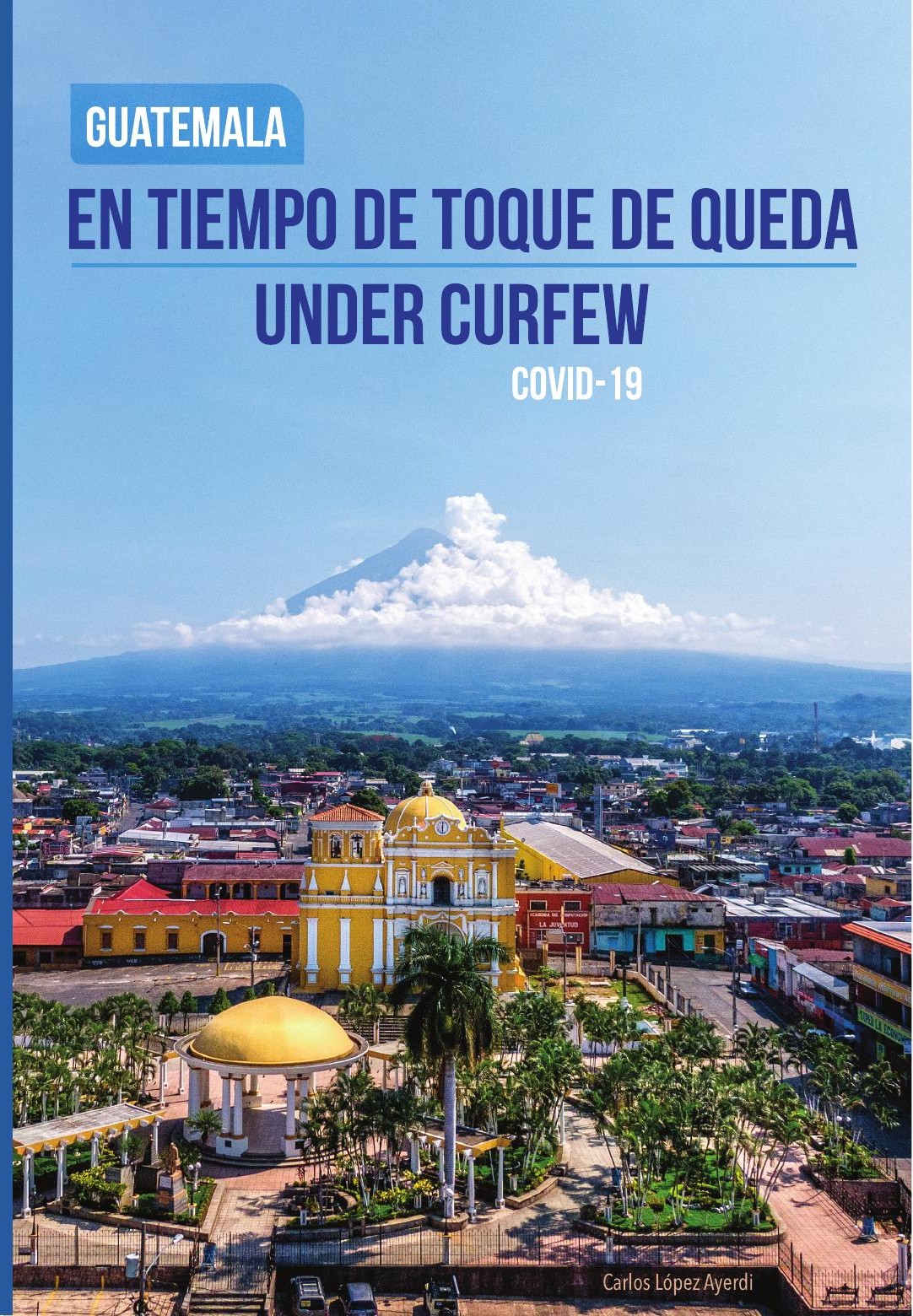 Guatemala en Tiempo de Toque de Queda